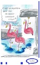 Cartoon: Flamants roses (small) by TomPauLeser tagged flamants,roses,frimer,artiste,zoo,theatre,des,singes,mystere,savoir,cest,comment,fait,le,droit,de,se,vanter,animaux,oiseau,oiseaux