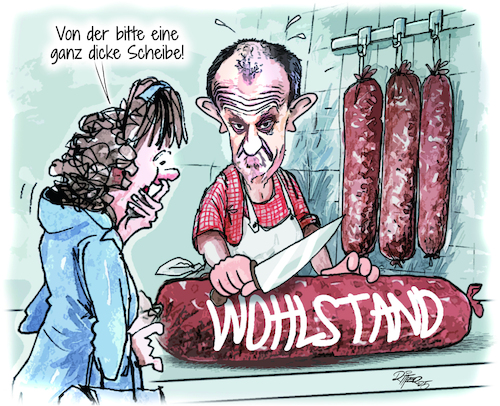 Cartoon: Wohlstand (medium) by Ritter-Cartoons tagged wohlstand,konjunktur,salamitaktik,metzgerei,merz,aufschwung,wohlstand,konjunktur,salamitaktik,metzgerei,merz,aufschwung
