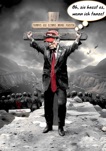 Cartoon: T.R.V.M.P. (medium) by MorituruS tagged us,präsident,donald,trump,jesus,christus,vergleich,blasphemie,doktor,verharmlosung,überheblichkeit,tanz,melania,freuzigung,darstellung,titulus,inri,medienhype,medienrummel,hysterie,truth,social,usa,iran,krieg,verhandlungen,gier,oligarchie,kleptokratie,korruption,rohstoffe,seltene,erden,ölreserven,blockade,straße,von,hormus,wladimir,putin,russland,amerika,rüstung,konzerne,milliardengeschäft,ukraine,europa,nato,nobelpreis,militär,ausgaben,demokratie,autokratie,diktatur,ice,migration,minneapolis,disruption,goldenes,zeitalter,elitär,board,of,peace,völkerrecht,cartoon,karikatur,moriturus