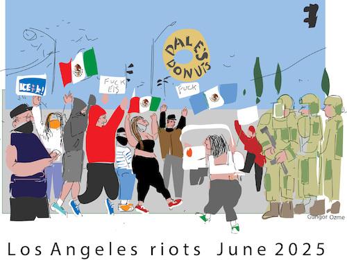 Cartoon: Los Angeles riots 2025 (medium) by gungor tagged los,ahgeles,riots,2025,los,ahgeles,riots,2025