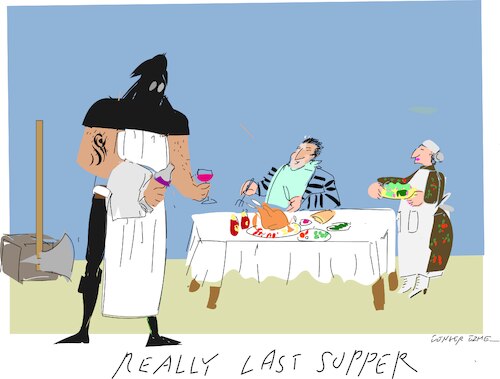 Cartoon: Real last supper (medium) by gungor tagged medieval,executioner,medieval,executioner