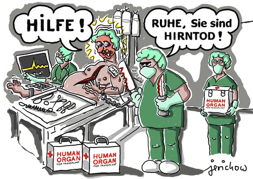 Cartoon: Organspende (medium) by jerichow tagged hirntod,ethikrat,organspendeausweis,pharmalobby,volksverdummung,manipulation,fehlinformation,lügenkampagne,ärtzekammer,transplanteur,organhandel,eurotransplant,zustimmungsregelung,informationsregelung,widerspruchsregelung,tpg,transplantationsgesetz,hirntod,ethikrat,organspendeausweis,pharmalobby,volksverdummung,manipulation,fehlinformation,lügenkampagne,ärtzekammer,transplanteur,organhandel,eurotransplant,zustimmungsregelung,informationsregelung,widerspruchsregelung,tpg,transplantationsgesetz