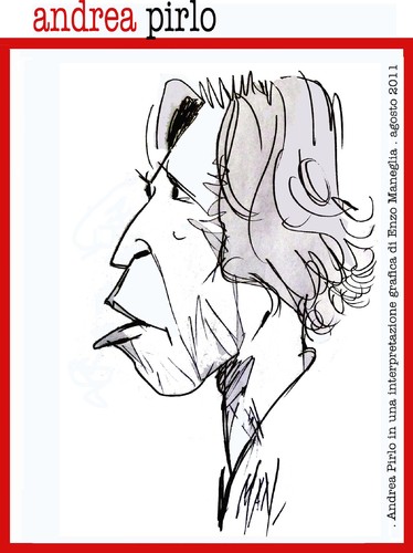 Cartoon: Andrea Pirlo 2011 (medium) by Enzo Maneglia Man tagged caricatura,andrea,pirlo,trequartista,calciatore,juventus,2911