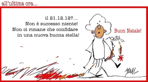 Cartoon: ultma ora 21-22 12 12 (medium) by Enzo Maneglia Man tagged auguri,maneglia,2012,2013,12