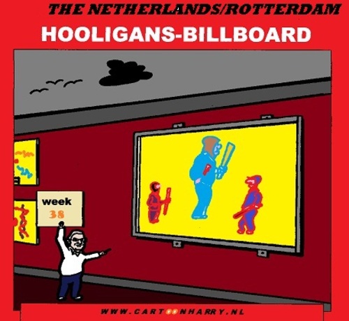 Cartoon: Hooligans Billboard Week38 (medium) by cartoonharry tagged hooligans,rotterdam,feyenoord,aboutaleb,mayor,soccer,cartoon,cartoonist,cartoonharry,dutch,toonpool