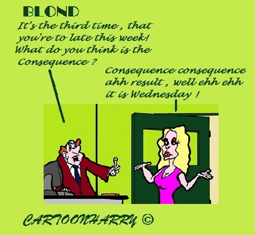 Cartoon: Late (medium) by cartoonharry tagged blond,girl,chef,result,late,consequence