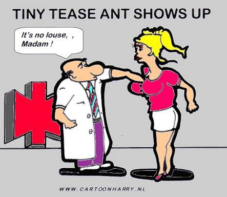 Cartoon: Tiny Tease Ant Shows Up (medium) by cartoonharry tagged ant,cartoonharry,cartoon,doctor,blouse