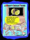 Cartoon: The Mighty Indian Probe (small) by kar2nist tagged moon,indian,probe,chandrayaan,mip