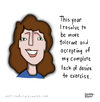 Cartoon: My Resolution (small) by a zillion dollars comics tagged exercise,new,years,resolutions,fitness,health,society,lifestyle