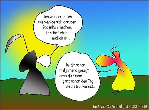 Cartoon: Blöder Tag (medium) by BoDoW tagged sterben,wahrheit,verderben,tag,sensenmann,endlichkeit,tod,blöd
