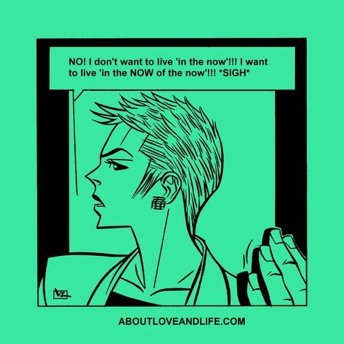 Cartoon: 126_alal The NOW of the now! (medium) by Age Morris tagged agemorris,victorzilverberg,atomstyle,aboutloveandlife,guru,gurutalk,liveinthenow,thenowofthenow,no,advice,spiritual,careerbabe,cosmogirl,the,now