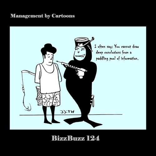 Cartoon: BizzBuzz Deep Conclusions (medium) by MoArt Rotterdam tagged bizztoons,businesscartoons,managementcartoons,managementbycartoons,officelife,officesurvival,managementadvice,deepconclusions,drawconclusions,paddlingpool,information