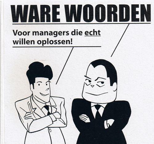 Cartoon: Cover - Ware Woorden (medium) by MoArt Rotterdam tagged warewoorden,cover,cartoons,managementcartoons,managementbycartoons,managementadvice