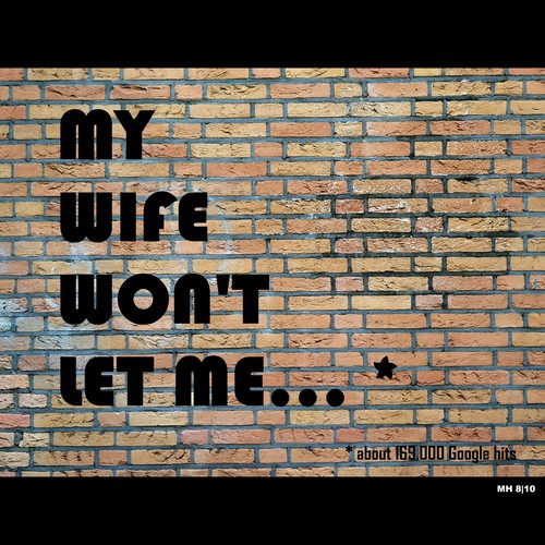 Cartoon: MH - My wife wont let me... (medium) by MoArt Rotterdam tagged google,googlehits,manandwife,married,marriage,maritalissues,mywifewont,shewontletme