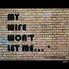Cartoon: MH - My wife wont let me... (small) by MoArt Rotterdam tagged google googlehits manandwife married marriage maritalissues mywifewont shewontletme