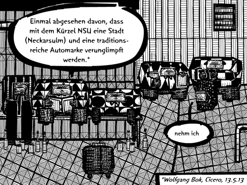 Cartoon: nsu (medium) by bob schroeder tagged wolfgang,bok,cicero,zitat,presse,nsu,nationalsozialistischer,untergrund,terror,mord,nazi,islam