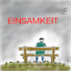 Cartoon: Einsamkeit (small) by legriffeur tagged einsam,einsamkeit,gesundheit,deutschland,volkskrankheit,volkskrankheiten,psyche,mensch,alleinsein,vereinsamen