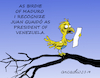 Cartoon: The birdie of Maduro. (small) by Cartoonarcadio tagged maduro venezuela dictatorship lati america