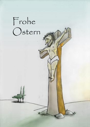 Cartoon: Frohe Ostern (medium) by philipolippi tagged ostern,jesus,christus,kreuz,kreuzigung
