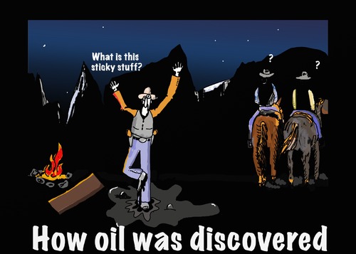Cartoon: How oil was discovered (medium) by tonyp tagged oil,discovered,history,accident
