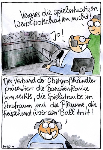 Cartoon: Spielsituative Werbebotschaften (medium) by Matthias Schlechta tagged fußball,obst,werbung,sport,sportmoderation,spiel