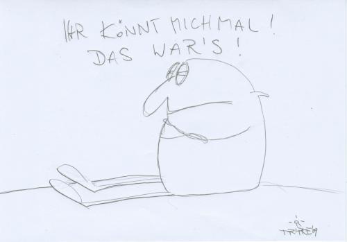 Cartoon: Der Frust (medium) by TRIPKE tagged der,frust,laune,schlechte,pleen