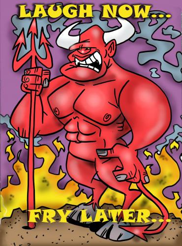 Cartoon: Laugh Now  Fry Later (medium) by subwaysurfer tagged cartoon,devil,satan,hell