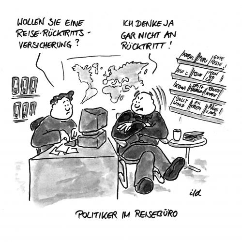 Cartoon: Reiserücktrittsversicherung (medium) by achecht tagged reiserücktrittsversicherung,reise,rücktritt,politiker,politik,reisebüro,reiserücktrittsversicherung,versicherung,rücktrittsversicherung,urlaub,reise,rücktritt,reisebüro,verreisen,politiker