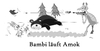Cartoon: Bambi läuft Amok (small) by Tricomix tagged bambi wald tiere hase bär amoklauf amok gewehr waldlichtung schießen tod fichte tanne mangold leben unterm telespargel
