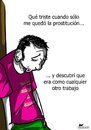Cartoon: Siempre Te Acaban Dando Por Culo (small) by LaRataGris tagged laratagris,trabajo,prostitucion