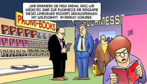 Cartoon: Bischofs-Biografie (medium) by Harm Bengen tagged buchmesse,frankfurt,biografie,biographie,goldschnitt,brokatschuber,brokat,prunk,protz,protzbau,katholisch,kirche,limburger,limburg,bischof,harm,bengen,cartoon,karikatur,buchmesse,frankfurt,biografie,biographie,goldschnitt,brokatschuber,brokat,prunk,protz,protzbau,katholisch,kirche,limburger,limburg,bischof,harm,bengen,cartoon,karikatur