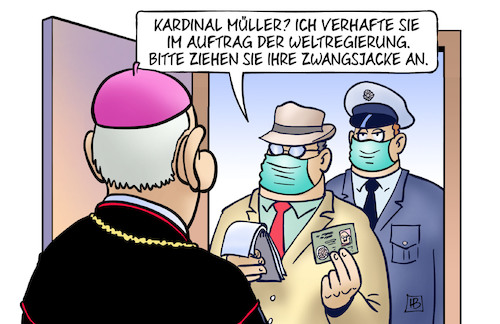 Cartoon: Kardinal Müller (medium) by Harm Bengen tagged kardinal,müller,katholische,kirche,weltregierung,polizei,verhaftung,zwangsjacke,verschwörungstheoretiker,verschwörungstheorie,corona,coronavirus,ansteckung,pandemie,epidemie,krankheit,schaden,harm,bengen,cartoon,karikatur,kardinal,müller,katholische,kirche,weltregierung,polizei,verhaftung,zwangsjacke,verschwörungstheoretiker,verschwörungstheorie,corona,coronavirus,ansteckung,pandemie,epidemie,krankheit,schaden,harm,bengen,cartoon,karikatur