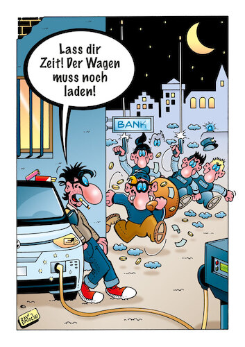 Cartoon: Lass Dir Zeit! (medium) by stefanbayer tagged bankraub,bank,flucht,verbrecher,polizei,eauto,efahrzeug,elektromobilität,bay,stefanbayer,ladesäule