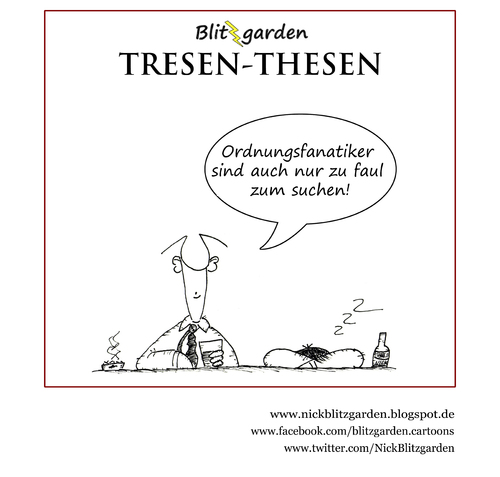 Cartoon: Ordnung (medium) by Oliver Kock tagged tresen,blitzgarden,kneipe,sprüche,faulheit,ordnung,thesen