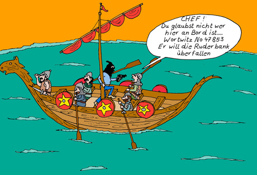 Cartoon: Wortwitz No  47853 (medium) by Wolfgang tagged wortwitz,wikinger,schiff,drachenboot,banküberfall