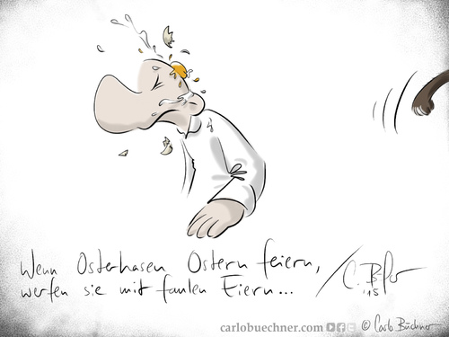 Cartoon: FROHE OSTERN (medium) by Carlo Büchner tagged osterhase,ostern,2015,hase,carlo,büchner,arts,ray,cartoon,eier,satire,humor,gag