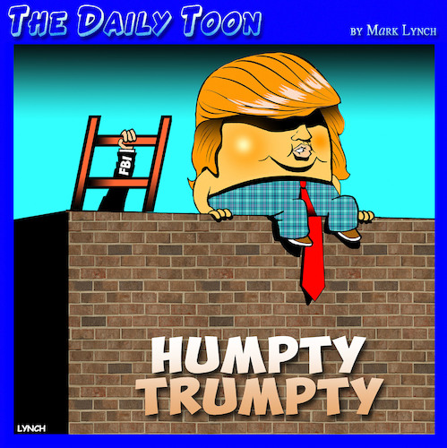Cartoon: Humpty (medium) by toons tagged trump,humpty,dumty,fbi,scandals,stormy,daniels,russian,collusion,fairy,tales,trump,humpty,dumty,fbi,scandals,stormy,daniels,russian,collusion,fairy,tales