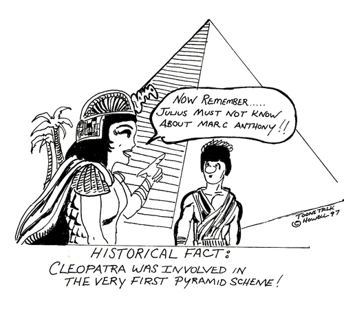 Cartoon: THE FIRST PYRAMID SCHEME (medium) by Toonstalk tagged pyramid,scheme,cleopatra,history