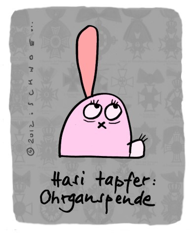 Cartoon: Hasi 15 (medium) by schwoe tagged hasi,hase,organspende,ohr,tapfer