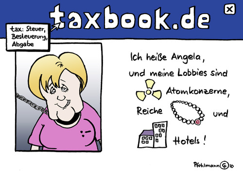 Cartoon: taxbook (medium) by Pfohlmann tagged facebook,taxbook,merkel,bundeskanzlerin,haushalt,bundeshaushalt,steuern,steuerpolitik,lobby,lobbies,privilegien,regierung,facebook,taxbook,angela merkel,bundeskanzlerin,haushalt,bundeshaushalt,steuerpolitik,lobby,privilegien,regierung,angela,merkel