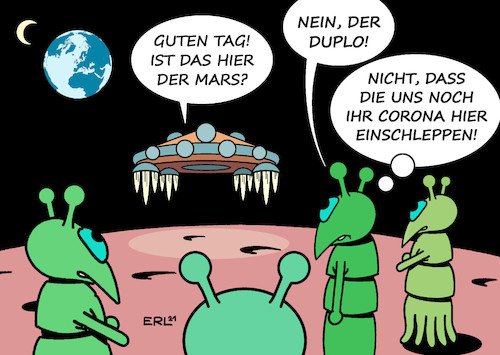 Cartoon: Mars (medium) by Erl tagged politik,wissenschaft,physik,astronomie,weltraum,weltall,mars,erforschung,nasa,sonde,perseverance,landung,erde,corona,virus,pandemie,covid19,marsbewohner,marsmännchen,marsfrauen,marsianer,angst,schokoriegel,duplo,karikatur,erl,politik,wissenschaft,physik,astronomie,weltraum,weltall,mars,erforschung,nasa,sonde,perseverance,landung,erde,corona,virus,pandemie,covid19,marsbewohner,marsmännchen,marsfrauen,marsianer,angst,schokoriegel,duplo,karikatur,erl