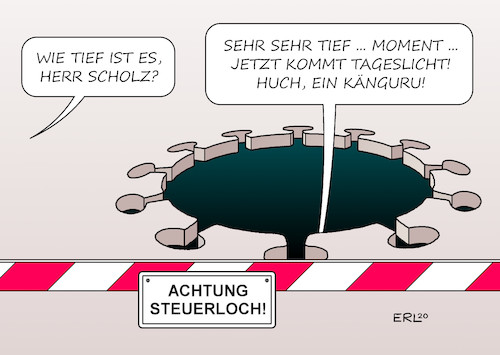 Cartoon: Steuerloch (medium) by Erl tagged politik,corona,virus,pandemie,kontaktverbot,beschränkungen,schließungen,wirtschaft,einbruch,kurzarbeit,pleite,insolvenz,rezession,finanzen,steuern,steuereinnahmen,schätzung,steuerschätzung,finanzloch,steuerloch,tief,australien,känguru,finanzminister,olaf,scholz,karikatur,erl,politik,corona,virus,pandemie,kontaktverbot,beschränkungen,schließungen,wirtschaft,einbruch,kurzarbeit,pleite,insolvenz,rezession,finanzen,steuern,steuereinnahmen,schätzung,steuerschätzung,finanzloch,steuerloch,tief,australien,känguru,finanzminister,olaf,scholz,karikatur,erl