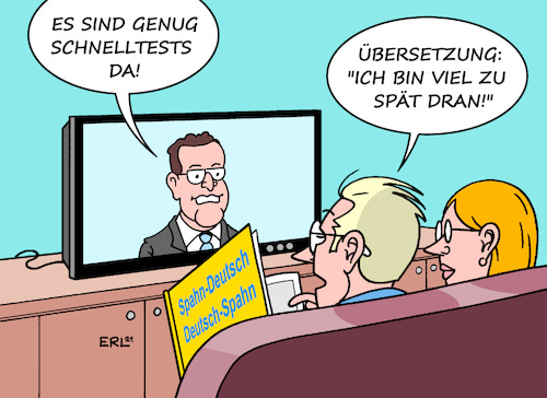 Cartoon: Übersetzung (medium) by Erl tagged politik,corona,virus,pandemie,covid19,lockdown,öffnung,lockerung,impfung,schnelltest,gesundheitsminister,jens,spahn,ankündigung,taten,langsamkeit,verspätung,kommunikation,übersetzung,sprache,karikatur,erl,politik,corona,virus,pandemie,covid19,lockdown,öffnung,lockerung,impfung,schnelltest,gesundheitsminister,jens,spahn,ankündigung,taten,langsamkeit,verspätung,kommunikation,übersetzung,sprache,karikatur,erl