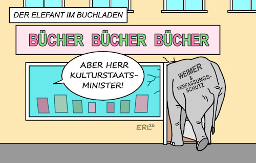 Cartoon: Weimer (medium) by Erl tagged politik,kultur,staatsminister,weimer,ausschluss,linke,buchhandlungen,deutscher,buchhandlungspreis,verfassungsschutz,elefant,porzellanladen,buchladen,buch,lesen,karikatur,erl,politik,kultur,staatsminister,weimer,ausschluss,linke,buchhandlungen,deutscher,buchhandlungspreis,verfassungsschutz,elefant,porzellanladen,buchladen,buch,lesen,karikatur,erl