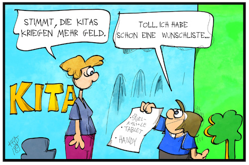 Cartoon: Mehr Geld für Kitas (medium) by Kostas Koufogiorgos tagged karikatur,koufogiorgos,illustration,cartoon,kita,gesetz,geld,wünsche,kind,eltern,konsum,förderung,bildung,mutter,erziehung,karikatur,koufogiorgos,illustration,cartoon,kita,gesetz,geld,wünsche,kind,eltern,konsum,förderung,bildung,mutter,erziehung