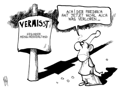 Cartoon: Vermisst! (medium) by Kostas Koufogiorgos tagged vermisst,plakat,aktion,friedrich,innenminister,menschenverstand,islamismus,radikalismus,karikatur,kostas,koufogiorgos,vermisst,plakat,aktion,friedrich,innenminister,menschenverstand,islamismus,radikalismus,karikatur,kostas,koufogiorgos