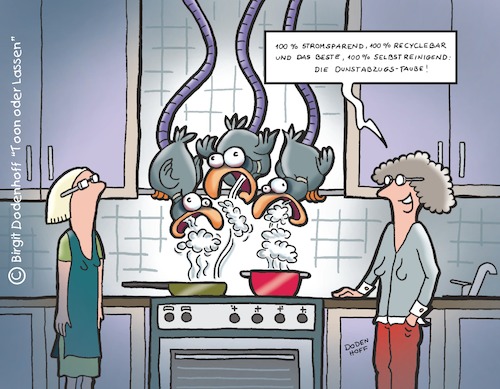 Cartoon: Dunstabzugstaube (medium) by Dodenhoff Cartoons tagged dunstabzug,küche,hausfrauen,hygiene,hausarbeit,frauengespräche,tauben