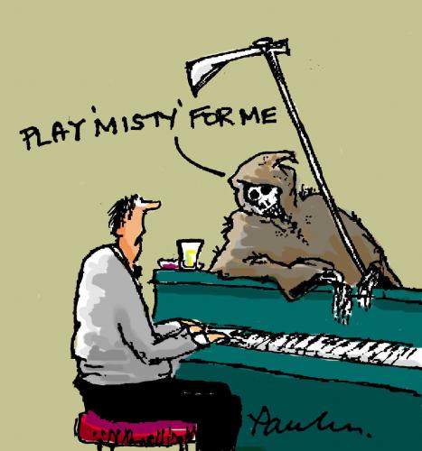 Cartoon: Play Misty For Me (medium) by Paulus tagged music,films,death