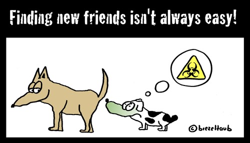 Cartoon: Finding friends... (medium) by brezeltaub tagged freunde,freundschaft,biohazard,brezeltaub,dogs,easy,always,isnt,friends,new,finding,hund,hunde,schnuppern,beschnuppern,verhalten,rute