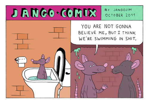 Cartoon: JANGO COMIX - RATS (medium) by jangojim tagged jangojim,jango,django,comix,rats,toilet,shit,poo,crap,sewer,ratatouille